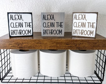 Alexa clean the bathroom sign, bathroom shelf decor, farmhouse bathroom decor, neutral bath decor, birthday gift for wife, mini wood sign,