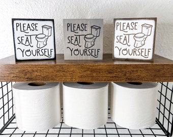 Please seat yourself sign, bathroom shelf decor, farmhouse bathroom decor, neutral bath decor, birthday gift for wife, mini wood sign,