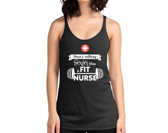 Nothing Sexier Than A Fit Nurse Tank