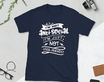No soy anti-social no soy fácil de usar, Unisex Tee, Regalo de cumpleaños, Regalo para ella, Camiseta antisocial, Divertido incómodo
