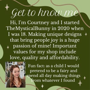 May include: A green and white graphic with the text "Get to know me." The text introduces Courtney, the owner of TheMysticalBunny, and her shop's values. A photo of Courtney is included.