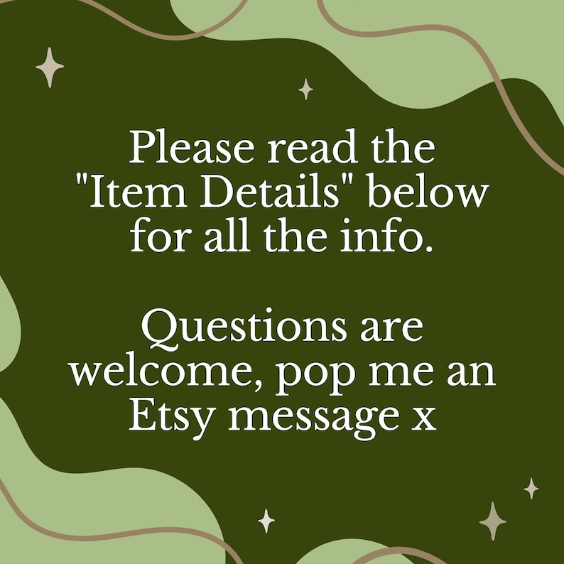 May include: Green background with white text that reads "Please read the "Item Details" below for all the info. Questions are welcome, pop me an Etsy message x".
