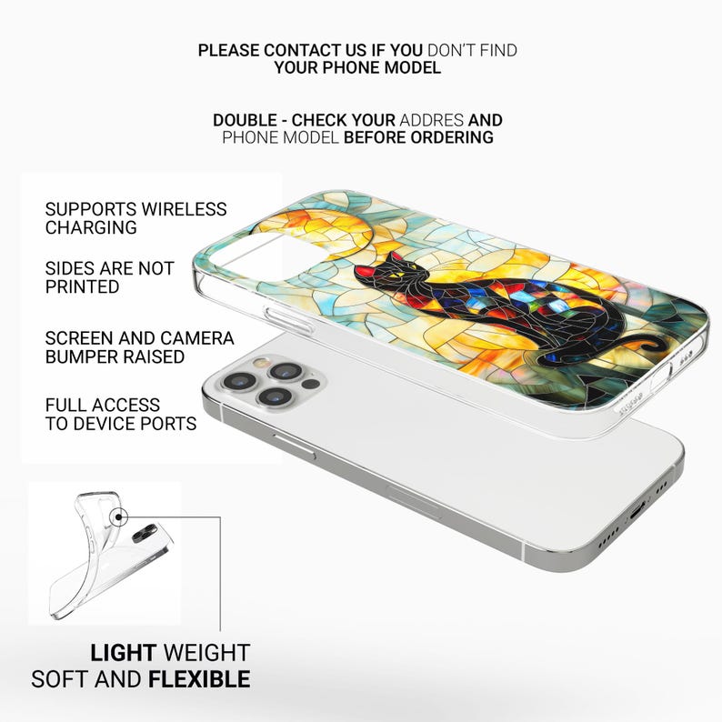 May include: A clear phone case with a stained glass design featuring a black cat. The case is compatible with wireless charging and has raised edges to protect the screen and camera. The case is lightweight and flexible.