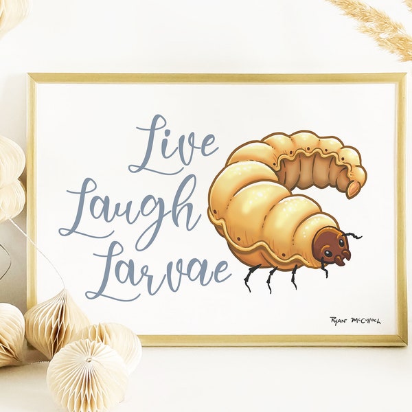 Impression signée : « Live Laugh Larvae » Humour Art Print, Surréalisme, Live, Laugh, Love Parody, Naturalism, academia, naturalist decor, poster