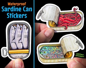 May include: Three waterproof stickers featuring sardine can designs. One sticker shows three sardines in a can, another shows an octopus in a can, and the last sticker shows sardines in a can with glitter. The stickers are all white with a black outline.