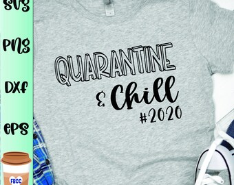 Quarantine and chill svg, Funny drinking svg, social distance svg, quarantine svg, SVG, PNG