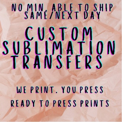 Custom Sublimation Transfers