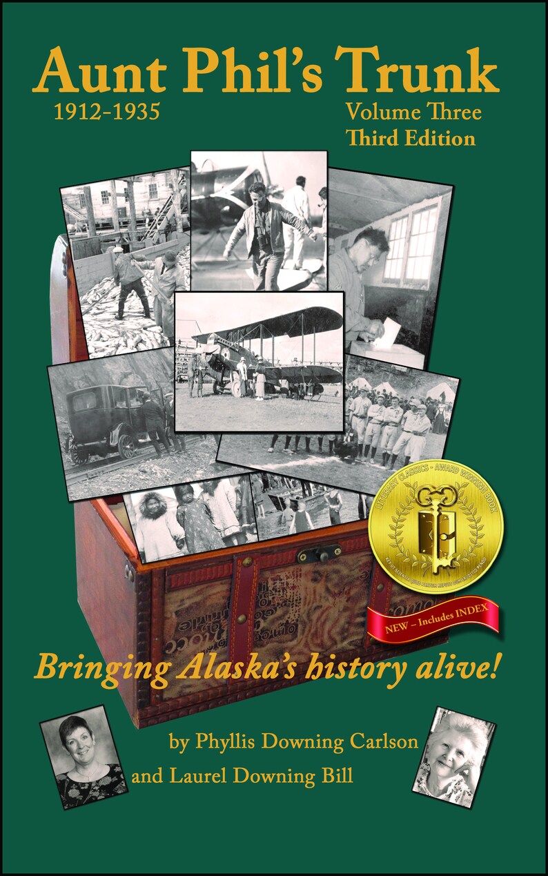 Alaska History Book, Aunt Phil's Trunk Volume 3, years 1912-1935, Alaska Gift Book image 3