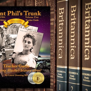Homeschool History Curriculum, Alaska History Textbook, Aunt Phil&#39;s Trunk Teacher Guide Volume Five Alaska History