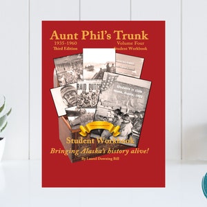 Aunt Phil&#39;s Trunk Student Workbook Vol 4, Alaska history