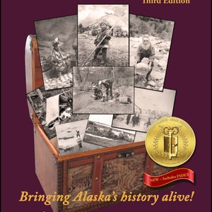 Alaska History Book, Aunt Phil's Trunk Volume One Early Alaska Native history up to Klondike Gold Rush, Alaska Gift image 2