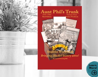 Alaska History Books, Aunt Phil's Trunk Volume Four years 1935-1960, Alaska Gifts, History books, World War II