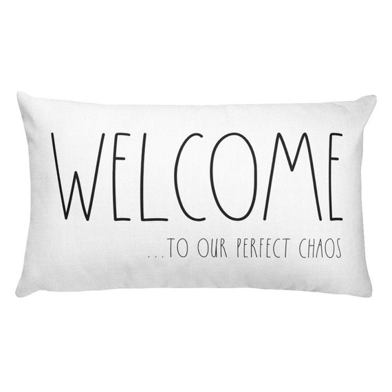Welcome to Our Perfect Chaos Pillow Rae 