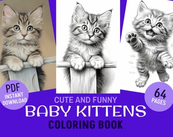 64 Cute and Funny Baby Kittens Grayscale Coloring Book - Adults Coloring Pages, Instant Download, Printable PDF File