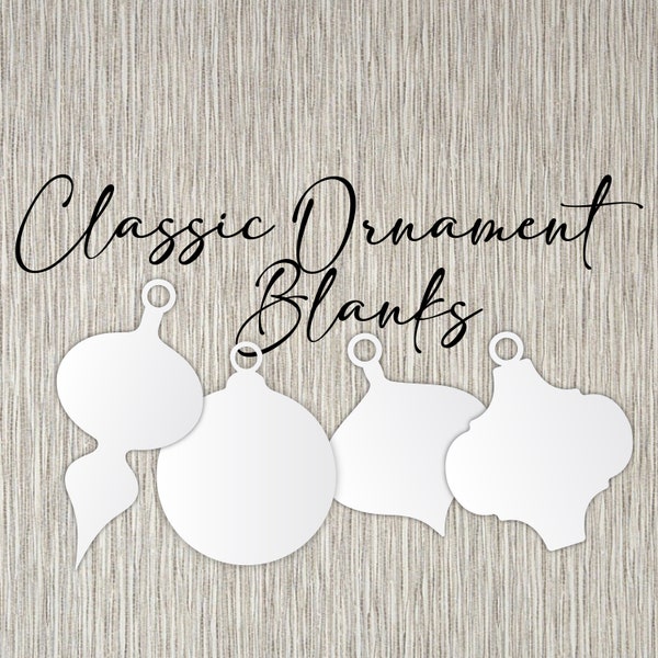 Classic Ornament Blanks - 1/8” or 1/4" (3mm or 6mm) - Acrylic Blank - Globe Ornament - Icicle Ornament - Onion Ornament - Round Ornament