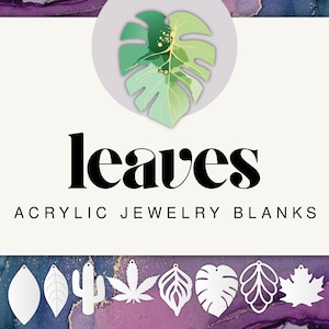 LEAFY SHAPES - Acrylic Earring Blanks 1/8" (3mm) - Leafy - Cactus - Monstera - White Black Clear