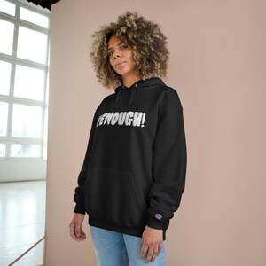 Make A Stand #ENOUGH Custom Hoodie - Champion Brand