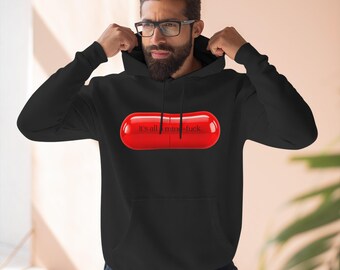 Red Pill Graphic Hoodie — "Its all a mind-fuck" Statement Sweatshirt