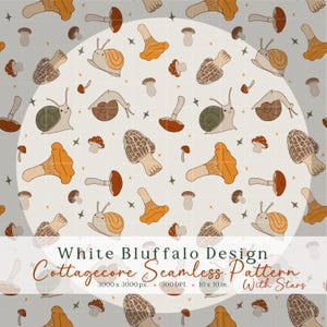 May include: A seamless pattern design featuring whimsical illustrations of mushrooms, snails, and stars in shades of brown, orange, and green on a light gray background. The text "White Bluffalo Design Cottagecore Seamless Pattern" is included. The design is 10 x 10 inches.