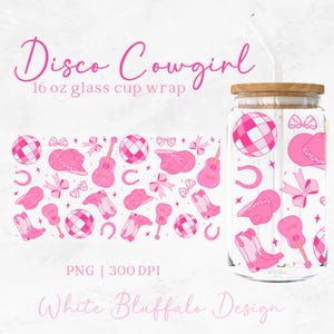 Disco Cowgirl Glass Cup Wrap, 16 oz cup wrap, UV DTF wrap, Digital cup wrap, libbey glass wrap, Cowgirl cup wrap,