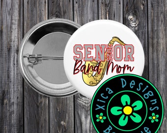 Senior Band Mom Saxophone Pinback Button - 3" Metal Badge