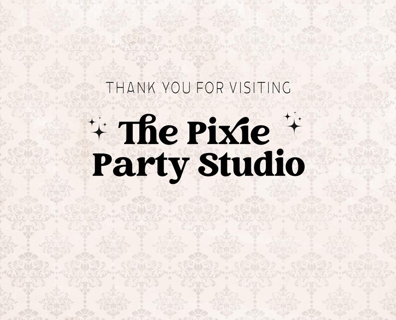 Puede incluir: Gracias por visitar The Pixie Party Studio, un gr&aacute;fico de texto con dos estrellas sobre un fondo blanco con un patr&oacute;n repetitivo.