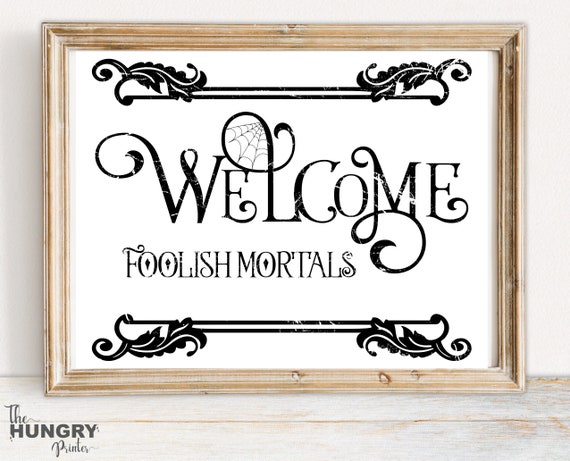Welcome Foolish Mortals Printable Halloween Sign Halloween - Etsy