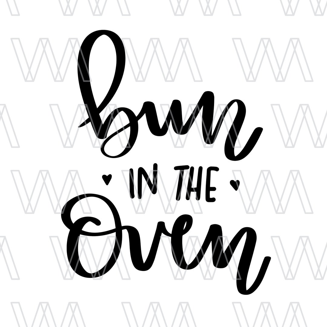 Bun in the Oven, Instant Download File, SVG for Cricut Silhouette