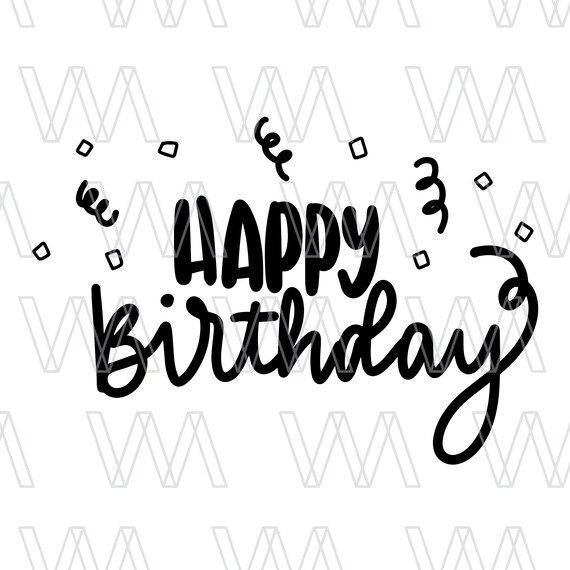 Happy Birthday Confetti Svg Black Instant Download File Etsy