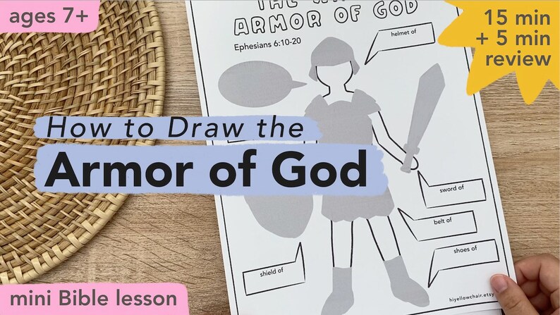 May include: A white paper worksheet titled How to Draw the Armor of God with Ephesians 6:10-20, featuring a gray silhouette of a figure holding a sword and shield with blank speech bubbles and labels for helmet of, sword of, belt of, and shoes of.