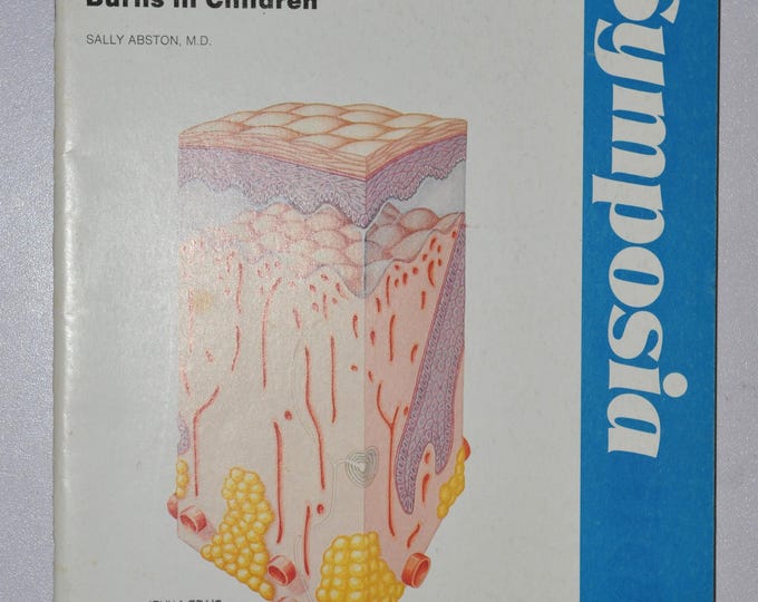 1976 Clinical Symposia booklet - subject: Burns in Children (medical doctor medicine hospital pharmacy surgeon science CIBA GEICY)