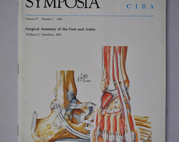 1985 Clinical Symposia booklet - subject: Surgical Anatomy of the Foot and Ankle (medical doctor medicine hospital pharmacy)