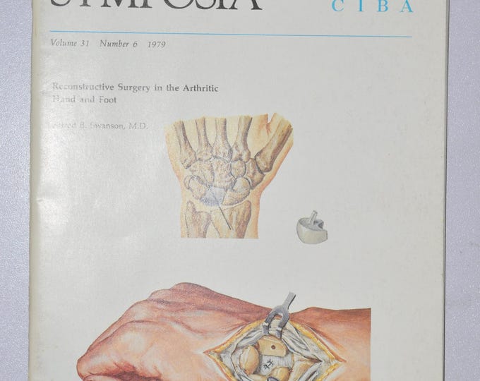 1979 Clinical Symposia booklet - subject: Reconstructive Surgery in the Arthritic Hand and Foot (medical doctor medicine CIBA GEICY)
