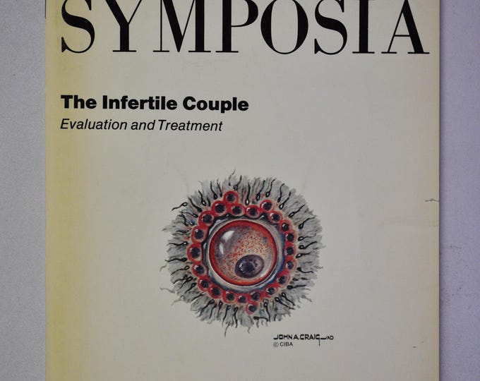 1977 Clinical Symposia booklet - subject: The Infertile Couple Evaluation and Treatment (medical doctor medicine hospital pharmacy surgeon)
