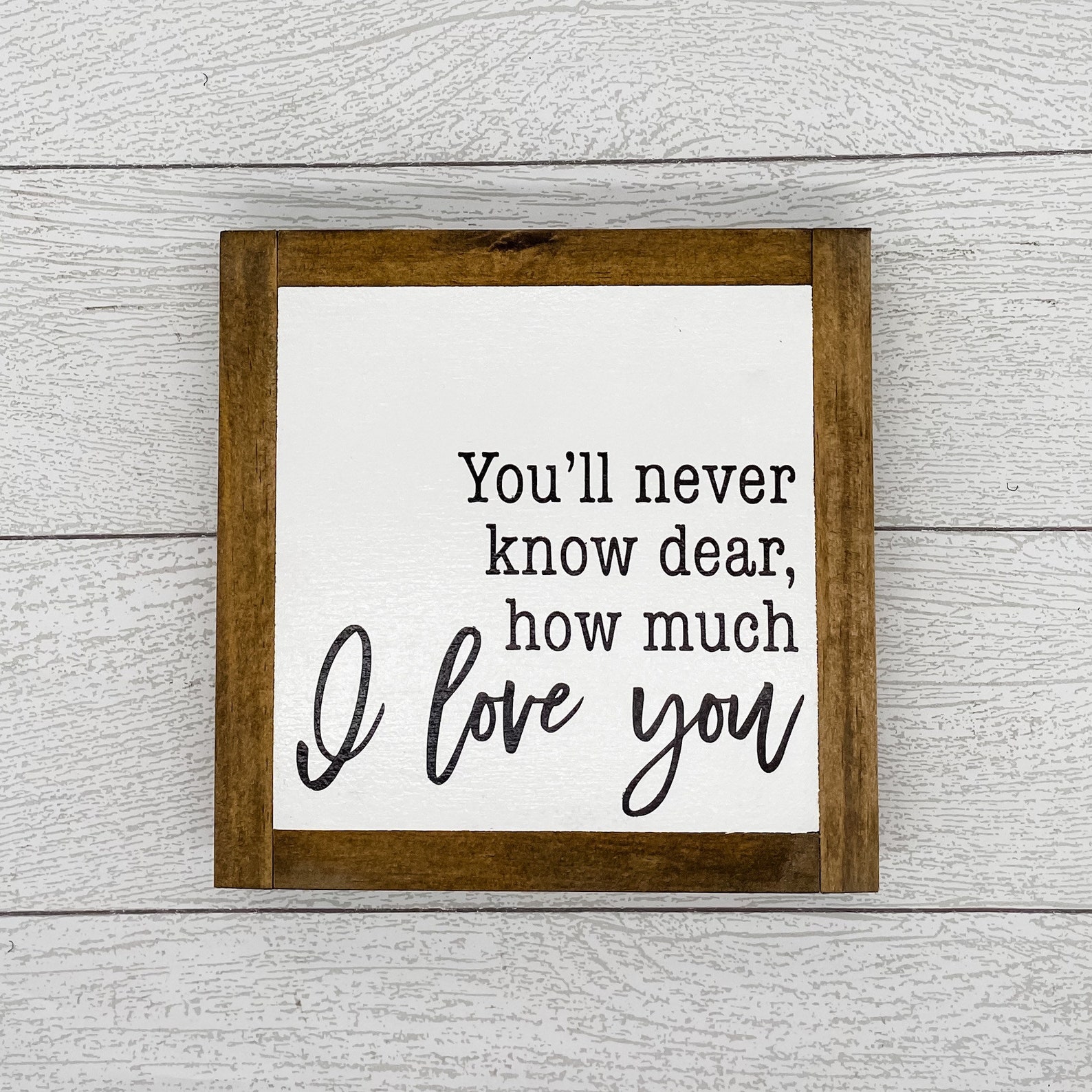 You'll Never Know Dear How Much I Love You 8 x 8 Wood | Etsy