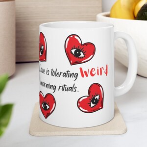 Caneca de amor estranha, caneca de amor, xícara de amor de rotina matinal peculiar, manhãs de amor estranhas, caneca de dia dos namorados, caneca para esposa, caneca para colega de quarto, 11 onças