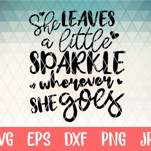 Elle laisse un peu d’éclat partout où elle va, fichier de coupe SVG, svg, chambre, chambre de filles, cricut, fichier numérique, moyenâgeux svg