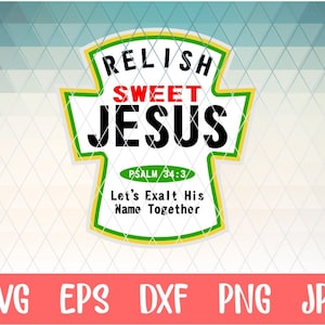 Condiment SVG,Condiment with jesus svg,Catch up with jesus svg,Relish sweet jesus svg,Mayo light shine for jesus svg,Ketchup svg