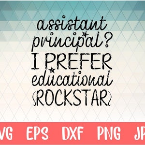 Assistant Principal Svg Assistant Principal I prefer Educational Rockstar Svg Back to School Svg Principal Svg Designs Principal Cut Files