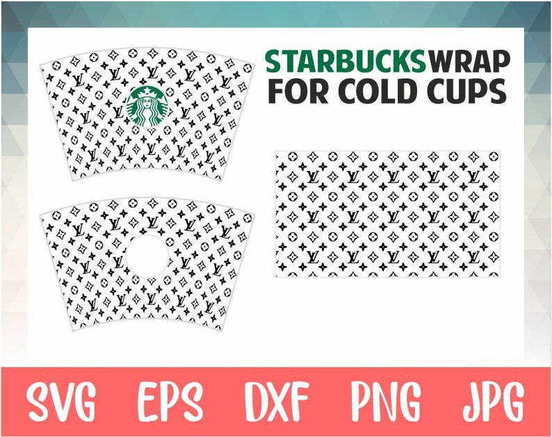 Free Free 124 Louis Vuitton Starbucks Wrap Svg Free SVG PNG EPS DXF File