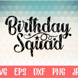 verjaardag squad svg, verjaardag crew svg voor cricut en silhouet cameo, sticker, stencil, vinyl strijken op, mokken etc
