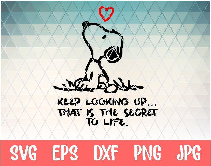 Snoopy Keep Looking Up Quote Svg Digital File Etsy