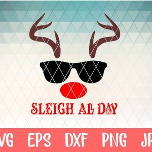 Sleigh all day svg, reindeer svg, Christmas svg, eps, dxf, png cut file, Silhouette, Cricut