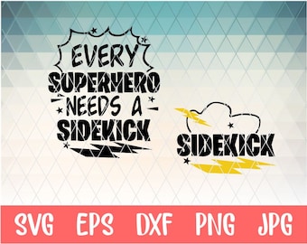 Every Superhero Needs A Sidekick Svg Eps Png Pdf Cut File, Daddy and Son Svg, Baby Boy Svg, Superhero Svg, Cameo Cricut, Baby Onesie Svg