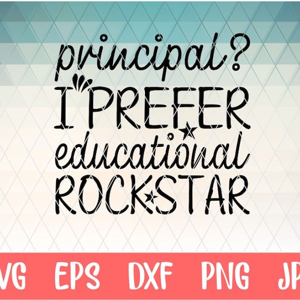 Principal I Prefer Educational Rockstar Svg Principal Svg Teacher Svg School Svg Principal Svg Designs Principal Cut File Back to School Svg