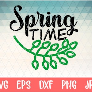 Spring Time SVG, Hello Spring SVG, Spring svg, dxf, png instant download, Welcome Spring SVG for Cricut and Silhouette, Spring svg, Easter