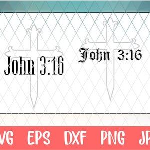 Jean 3 16 svg, Jean 3:16 svg, Christian svg, Pâques svg, Jésus svg, Jean 316 svg, Verset biblique svg, Religieux svg, svg Fichiers pour Cricut, dxf