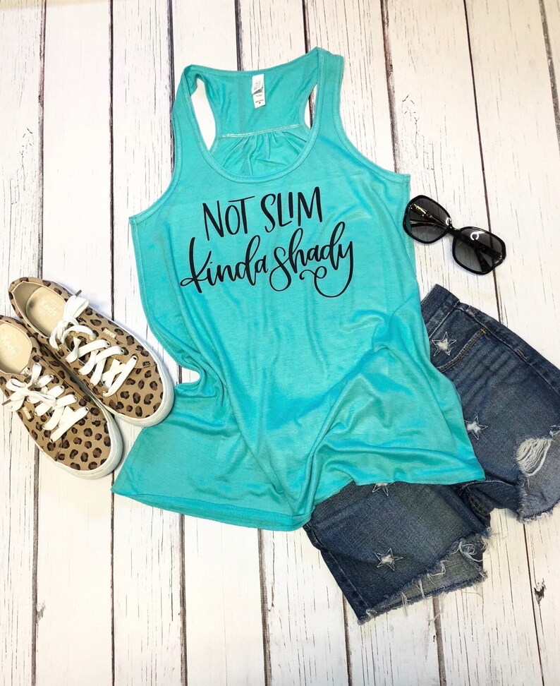 Racerback tank not slim kinda shady funny tee girl gift summer tank slim shady Bella Canvas tank