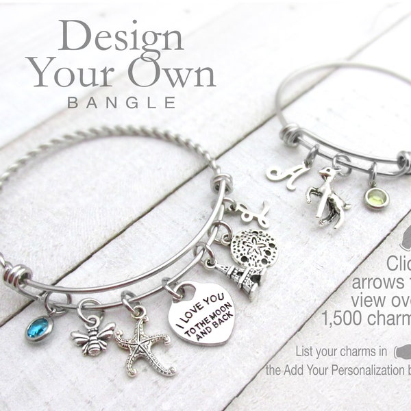 CUSTOM CHARM BRACELET, Design Your Own, Choose Your Charms, Birthday Bracelet, Stackable Bangles, Personalized Gifts, Gifts for Her, Bases