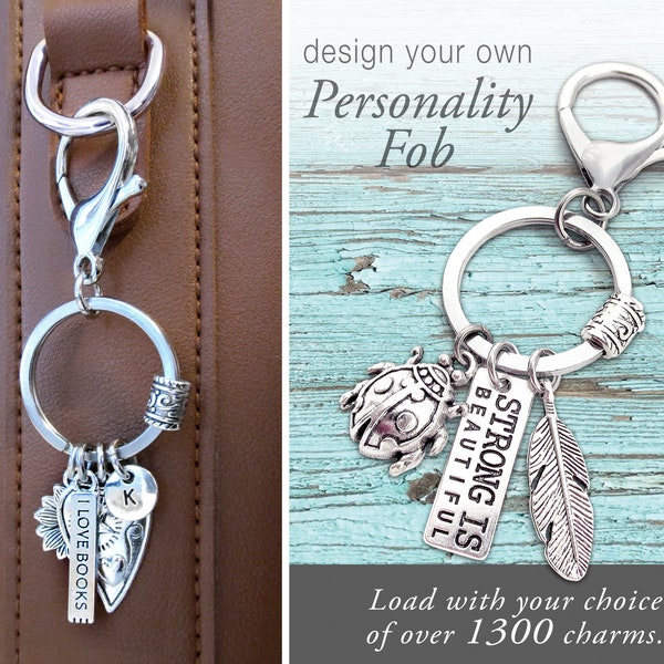 DESIGN A KEY CHAIN, Personality Fob, Purse Charm, Backpack Charm, Gifts For Her, Lobster Claw, Keyring, Small Gift, Personalized Gifts